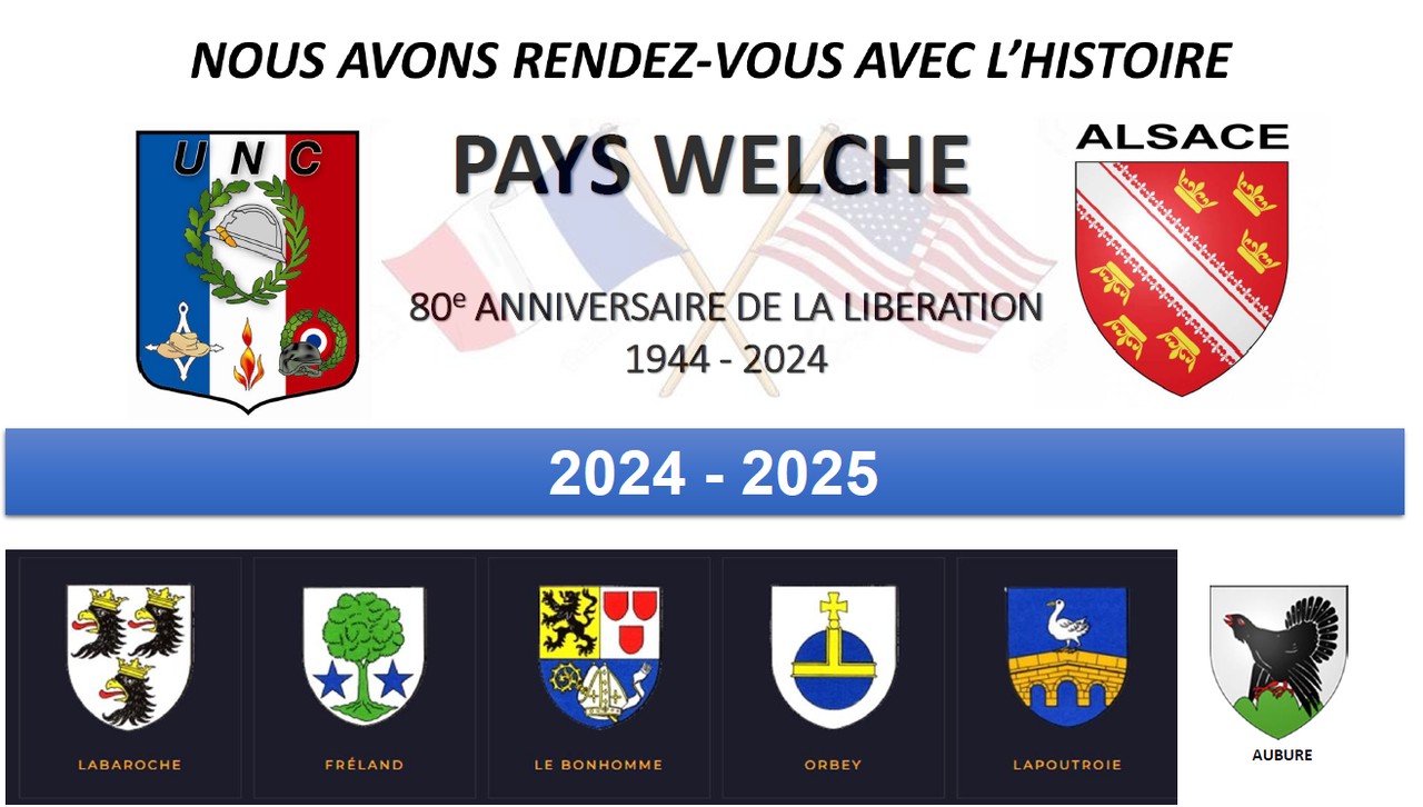 Nous avons rendez-vous avec l'Histoire/ Pays Welche en Alsace/ 80e anniversaire de la Libération