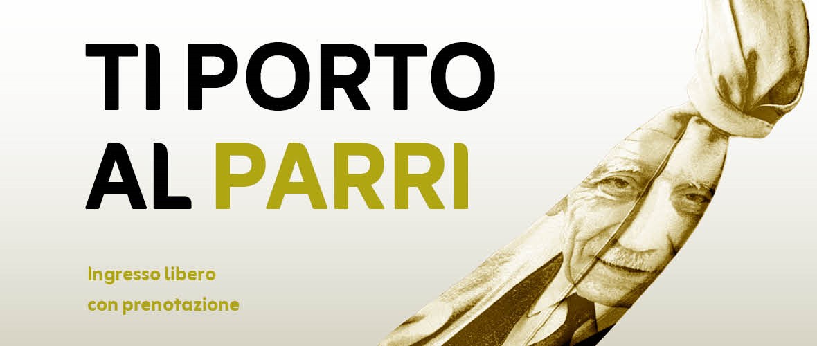 Ti porto al Parri 2024 Storia, reading, musica, talk, tour in archivio